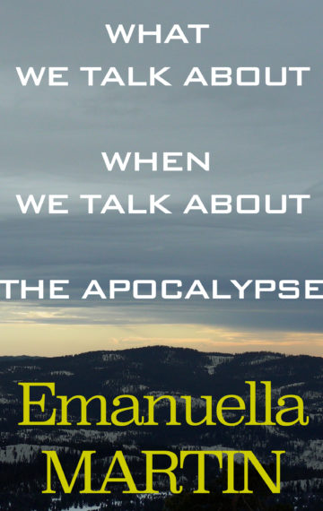 What We Talk About When We Talk About The Apocalypse
